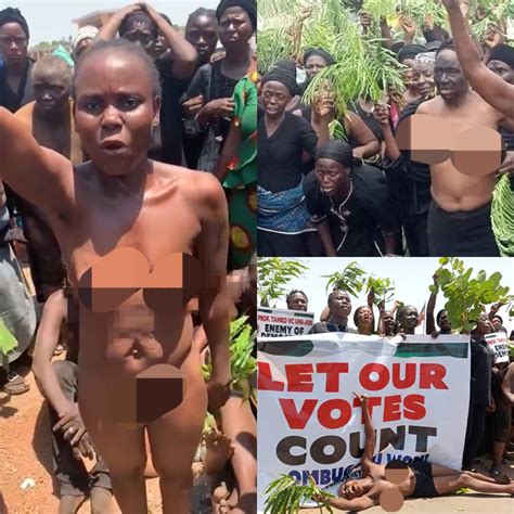 Nigeria Women Go Naked To Protest Against Governorship Election Result