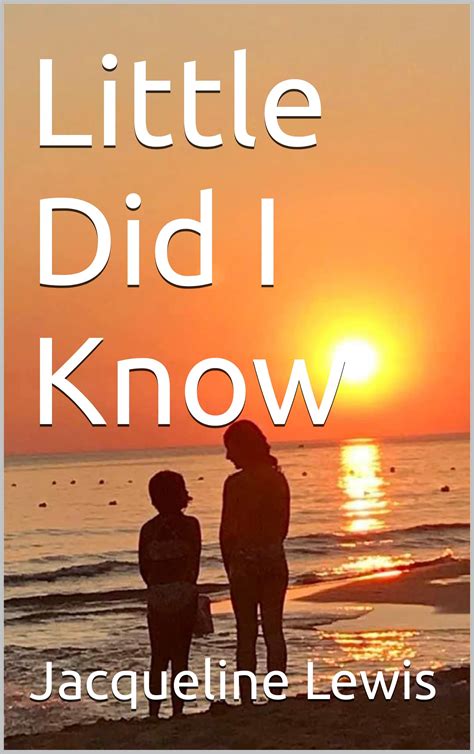 Little Did I Know by Jacqueline Lewis | Goodreads