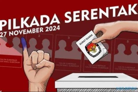 Jadwal Dan Tahapan Pilkada Serentak 2024 Sesuai Pkpu Nomor 2 Tahun 2024