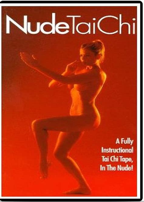 Nude Tai Chi Naked Tai Chi