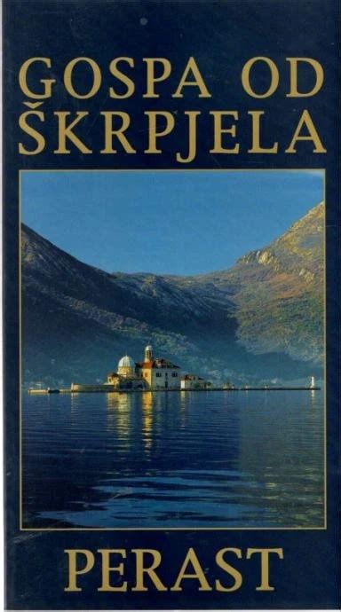 PERAST GOSPA OD ŠKRPJELA knjige Grupa autora