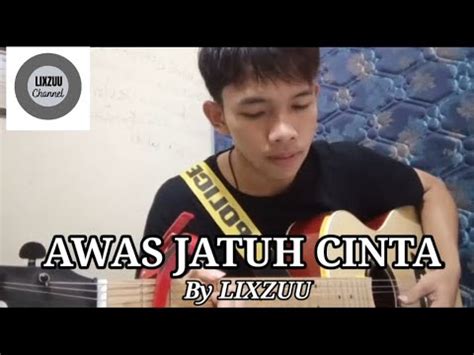 Awas Jatuh Cinta Armada Lixzuu Cover Youtube