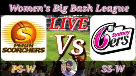 Perth Scorchers Women V Sydney Sixers Women 31st Match Women S