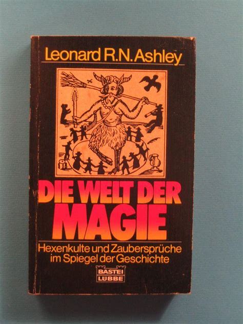 Die Welt Der Magie Hexenkulte Und Zaubersprüche Im Spiegel Der