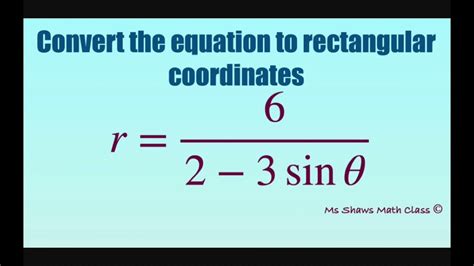 Convert Polar Equation To Rectangular Equation R 6 2 3 Sin X