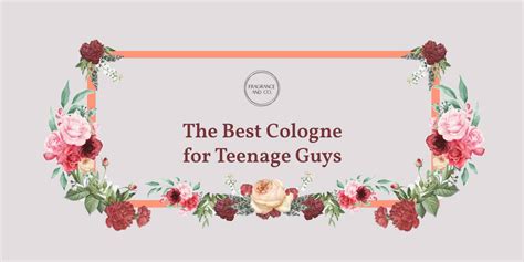 The Best Cologne for Teenage Guys | Fragrance and Co.