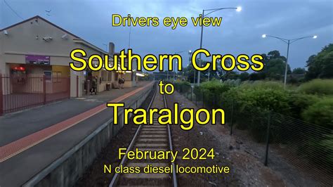 Drivers Eye View Southern Cross To Traralgon N Class Feb Youtube