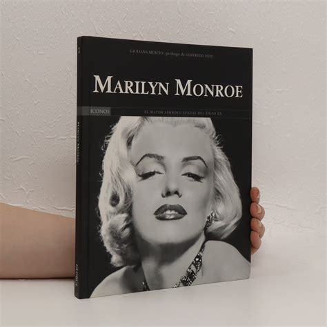 Marilyn Monroe El mayor símbolo sexual del siglo XX Muscio Giuliana