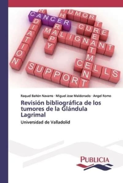 REVISIÓN BIBLIOGRÁFICA DE los tumores de la Glándula Lagrimal