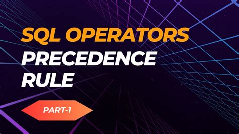 Sql Operators Precedence Rule Part 1 Oracle Sql Fundamentals Youtube
