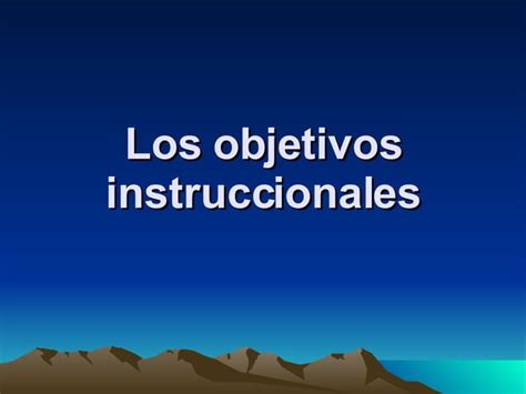 Los Objetivos Instruccionales Ppt Descarga Gratuita