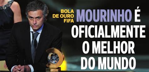 Campeões F C Porto José Mourinho eleito o melhor treinador do mundo de