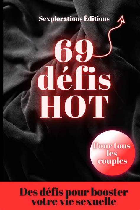 69 Défis Hot Pour Couple Jeux Et Défis Coquins Des Idées Pour