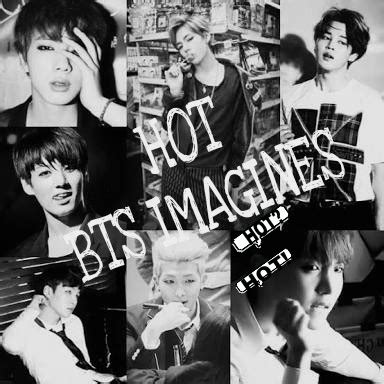 HOT BTS IMAGINES HOT História escrita por LetciaFrankilin Spirit Fanfics e Histórias