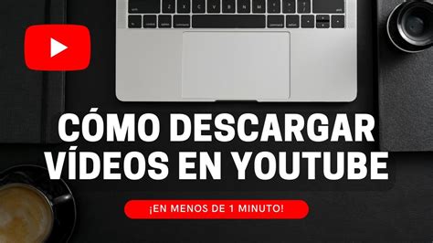 Cómo descargar videos de YouTube sin programas gratis y rápido