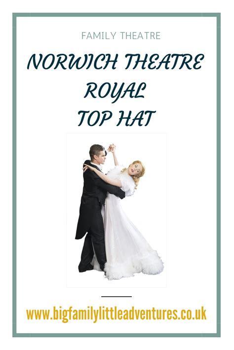 Top Hat Theatre At Norwich Theatre Royal