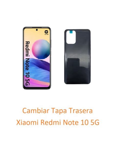 Cambiar Tapa Trasera Xiaomi Redmi Note 10 5G