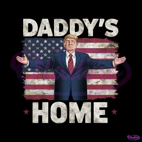 Trump Daddys Home White House Trump Png Oladino