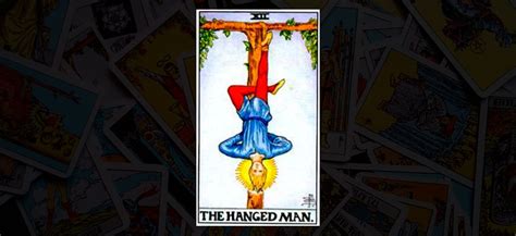 The Hanged Man The Meaning And Interpretation Of The Tarot Card