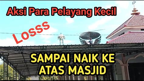 Perjuangan Bocil Menerbangkan Layangan Sampai Naik Masjid YouTube