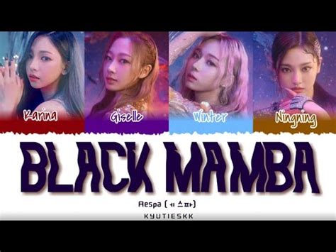 Aespa Black Mamba Color Coded Lyrics Han Rom Eng Youtube