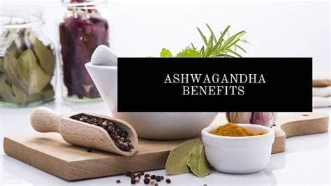 Ashwagandha Benefits For Weight Loss 2021