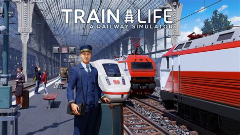 Train Life A Railway Simulator