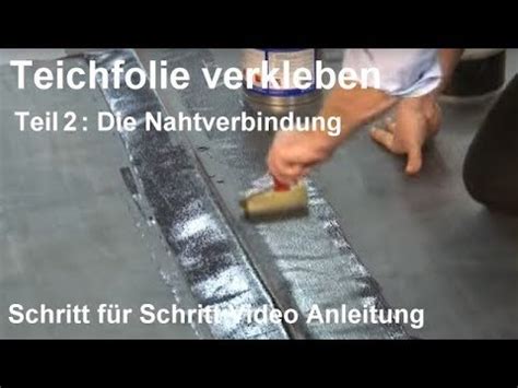 Wie Sie Teichfolie Verkleben Teichfolie Kleben Anleitung Teil 2