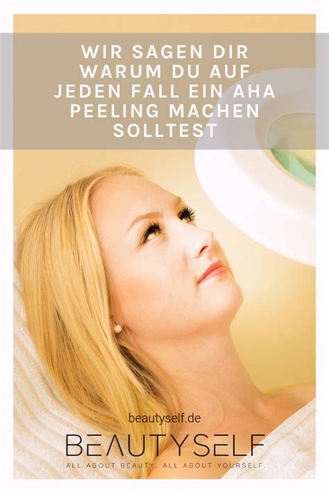 Aha Peeling Gesichtsbehandlung Fruchts Urepeeling Beautyself Face