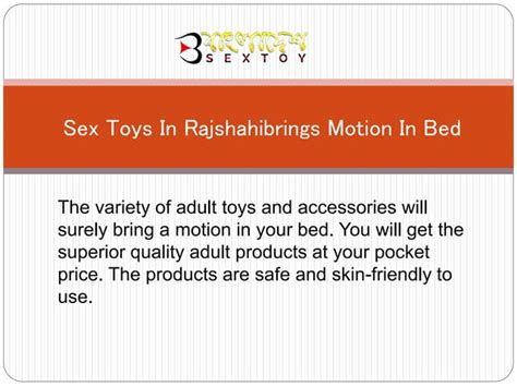 Sex Toys In Rajshahibrings Motion In Bed Ppt