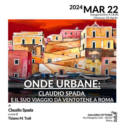 Onde Urbane Claudio Spada E Il Suo Viaggio Da Ventotene A Roma