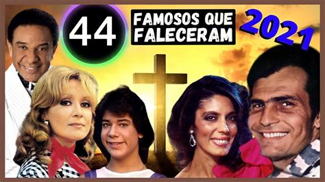 ASSUSTADOR A QUANTIDADE DE FAMOSOS QUE MORRERAM EM 2021 ANOS 70 80 E