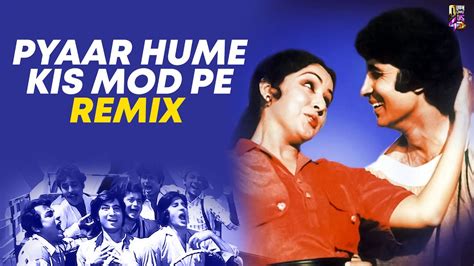 Pyaar Hume Kis Mod Pe Le Aaya Remix DJ Tejas DJ Manish Satte Pe