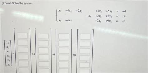Solved (1 point) Solve the system | Chegg.com