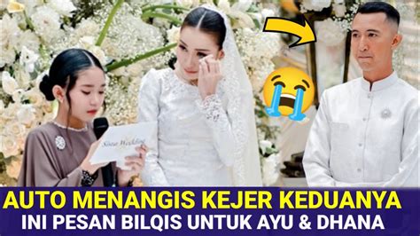 Ungkapan Pesan Bilqis Untuk Ayu Tingting Di Acara Lamaran Ayu Ting