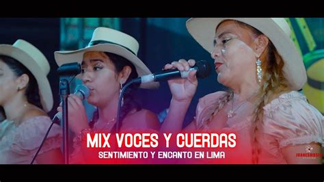 Sentimiento Y Encanto En Lima Mix Voces Y Cuerdas Rest Santo