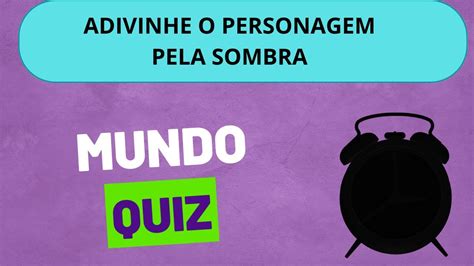 Adivinhe Quem é o Personagem pela Sombra testedeqi Mundo Quiz