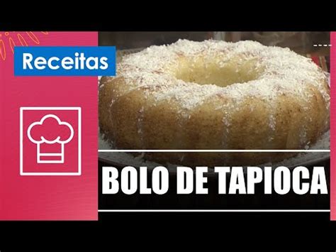 Aprenda A Fazer Um Maravilhoso Bolo De Tapioca Chef Andreia Gazoli