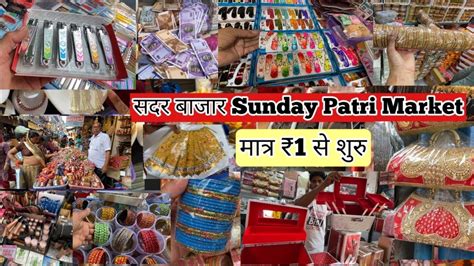 Sadar Bazar Sunday Patri Market 2023 Patri Market Collection Sadar