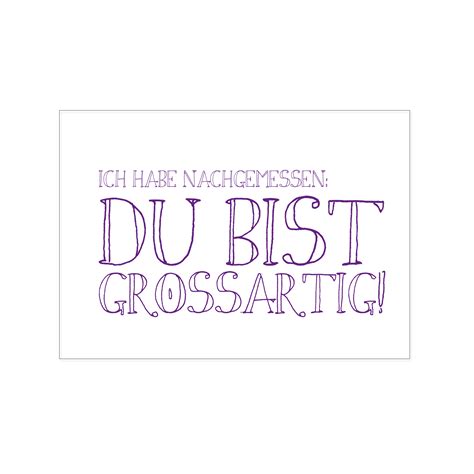 Postkarte quer ICH HABE NACHGEMESSEN DU BIST GROSSARTIG Sprüche