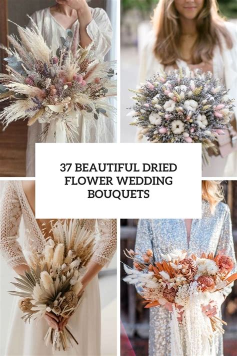 37 Beautiful Dried Flower Wedding Bouquets - Weddingomania