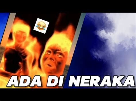 POV LU DI NERAKA KETEMU TEMAN ASELI NGAKAK ABISS MEME YouTube