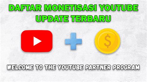 Cara Daftar Monetisasi Youtube Di Update Terbaru Cara Monetisasi