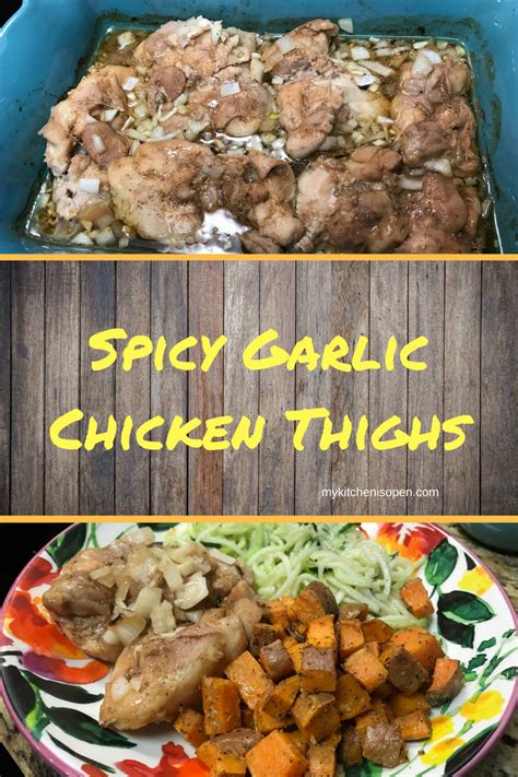 Spicy Garlic Chicken Thighs My Kitchen Is Open