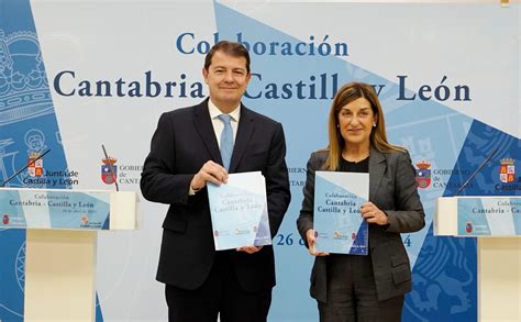 Castilla Y Le N Y Cantabria Renuevan Sus Acuerdos Para Fortalecer Su