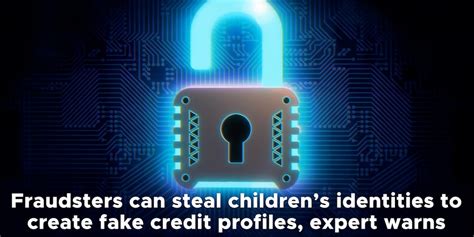 Fraudsters can steal children’s identities to create fake credit ...