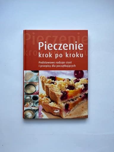 Pieczenie krok po kroku Książka kucharska Ciasta Tychy Kup teraz