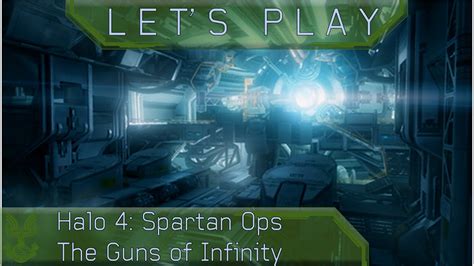 FR Let S Play Halo 4 Spartan Ops Invasion The Guns Of Infinity