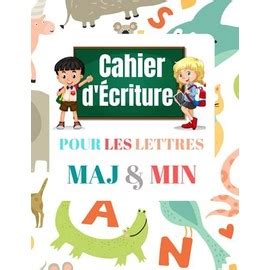 Cahier d Écriture des Lettres Majuscules et Minuscules Apprenons à