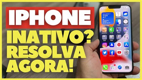 Iphone Inativo Como Resolver Ios Suportado Youtube